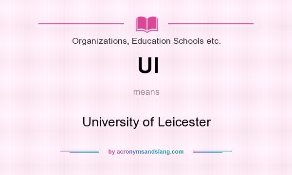 What does Ul mean? It stands for University of Leicester