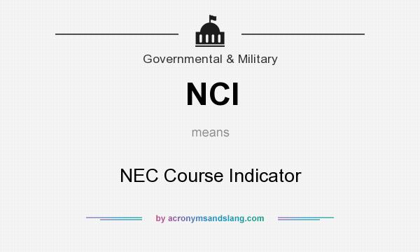 What does NCI mean? It stands for NEC Course Indicator