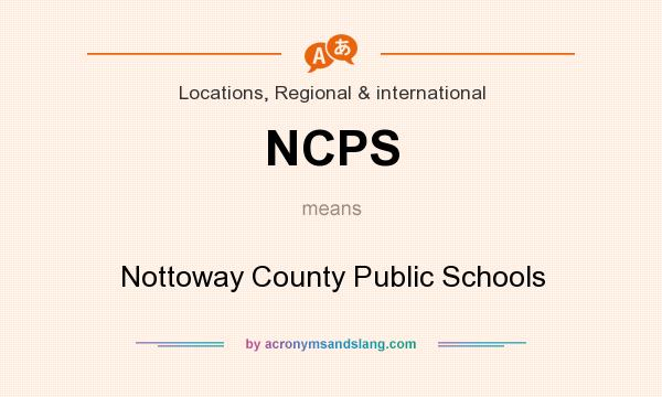 What does NCPS mean? It stands for Nottoway County Public Schools