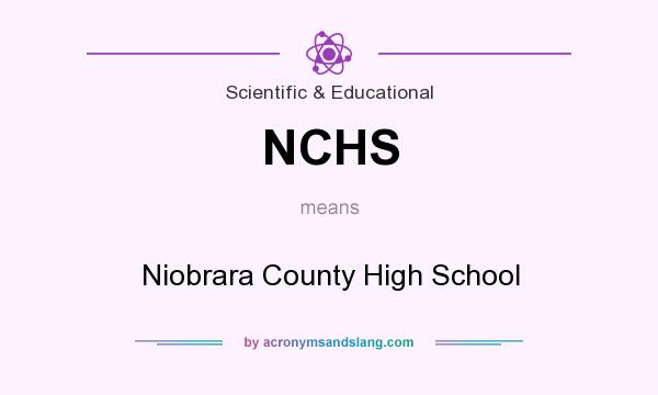 What does NCHS mean? It stands for Niobrara County High School