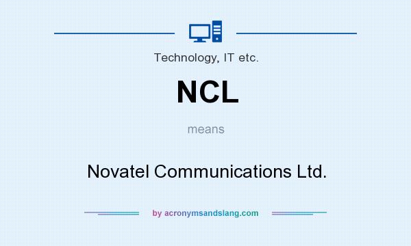 What does NCL mean? It stands for Novatel Communications Ltd.