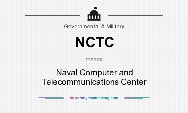 What does NCTC mean? It stands for Naval Computer and Telecommunications Center
