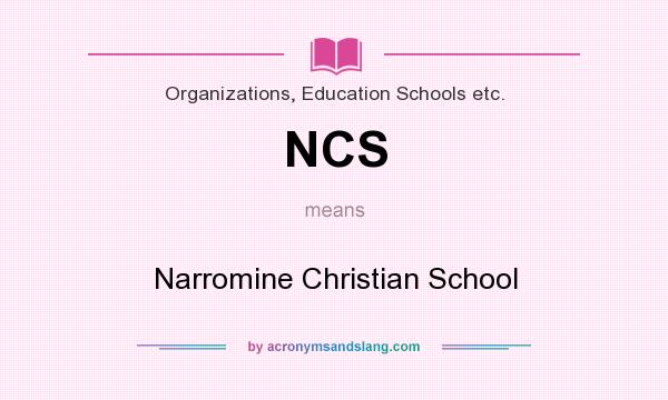 What does NCS mean? It stands for Narromine Christian School