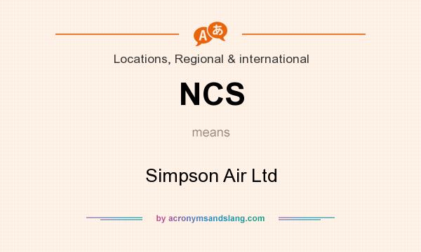What does NCS mean? It stands for Simpson Air Ltd