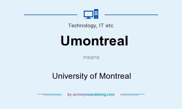 What does Umontreal mean? It stands for University of Montreal