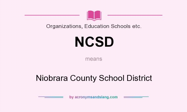 What does NCSD mean? It stands for Niobrara County School District