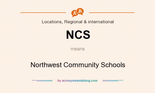 What does NCS mean? It stands for Northwest Community Schools