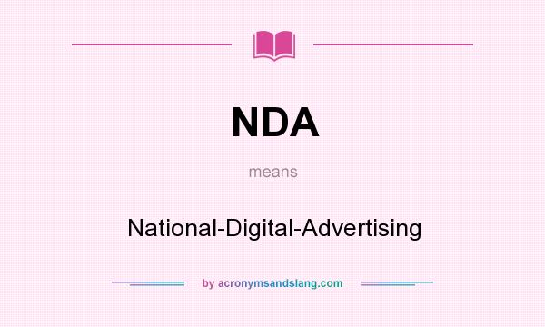 What does NDA mean? It stands for National-Digital-Advertising