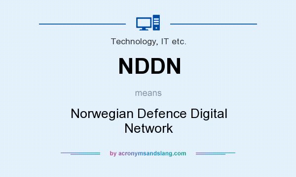 What does NDDN mean? It stands for Norwegian Defence Digital Network