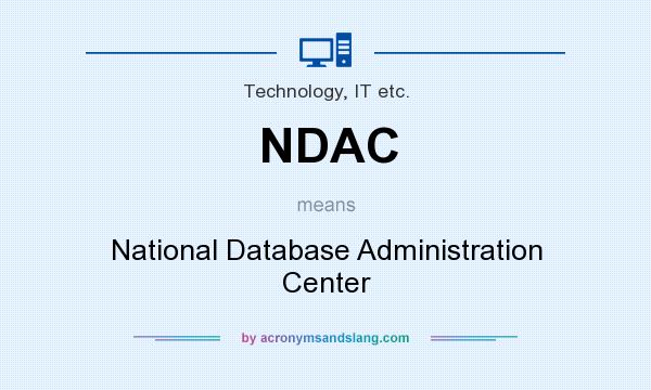 What does NDAC mean? It stands for National Database Administration Center