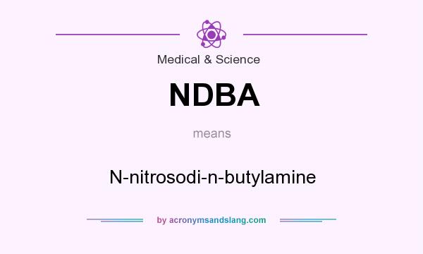 What does NDBA mean? It stands for N-nitrosodi-n-butylamine