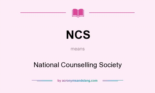 What does NCS mean? It stands for National Counselling Society