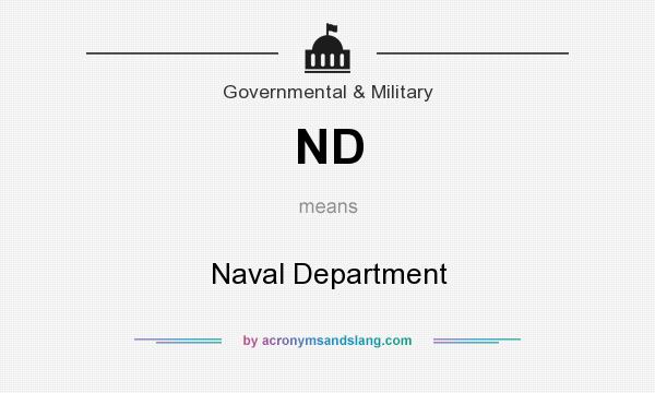 What does ND mean? It stands for Naval Department