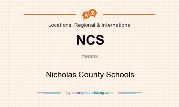 What does NCS mean? It stands for Nicholas County Schools