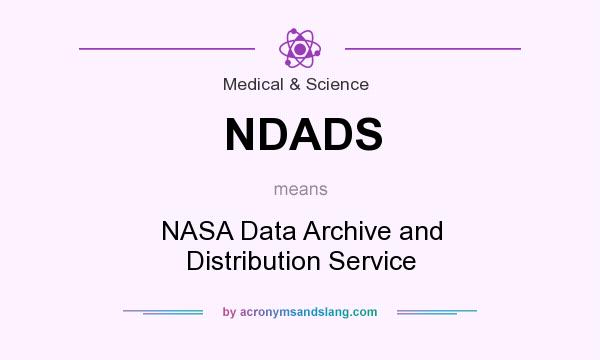 What does NDADS mean? It stands for NASA Data Archive and Distribution Service