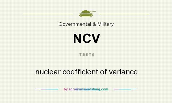 What does NCV mean? It stands for nuclear coefficient of variance