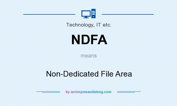 What does NDFA mean? It stands for Non-Dedicated File Area