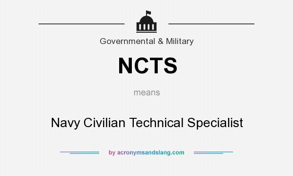 What does NCTS mean? It stands for Navy Civilian Technical Specialist