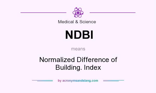 What does NDBI mean? It stands for Normalized Difference of Building. Index