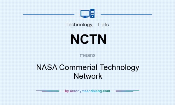 What does NCTN mean? It stands for NASA Commerial Technology Network