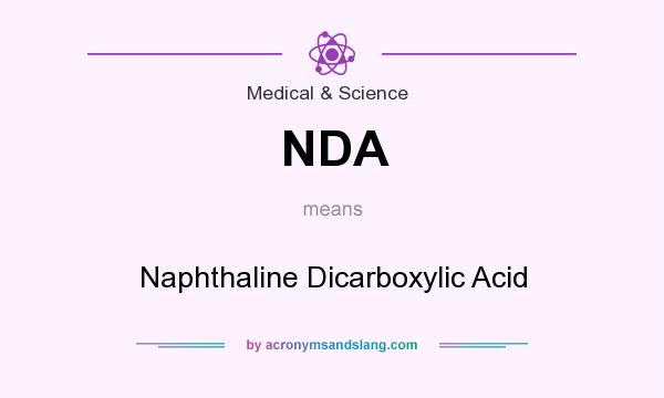 What does NDA mean? It stands for Naphthaline Dicarboxylic Acid