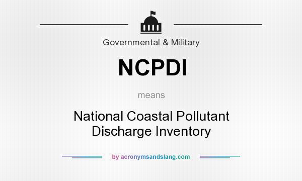What does NCPDI mean? It stands for National Coastal Pollutant Discharge Inventory