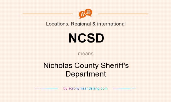 What does NCSD mean? It stands for Nicholas County Sheriff`s Department