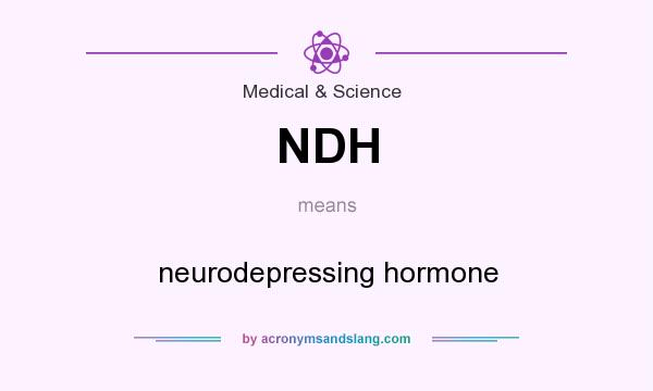 What does NDH mean? It stands for neurodepressing hormone