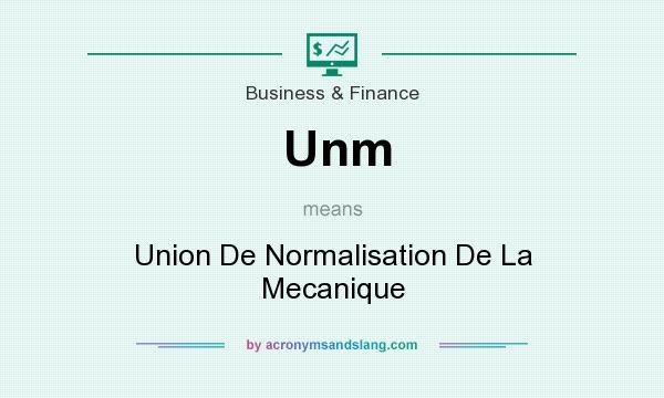 What does Unm mean? It stands for Union De Normalisation De La Mecanique