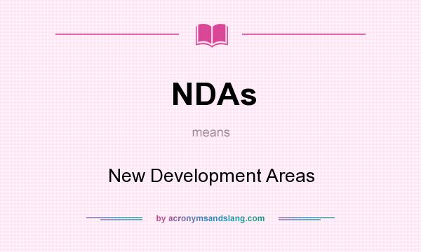 What does NDAs mean? It stands for New Development Areas