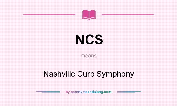What does NCS mean? It stands for Nashville Curb Symphony