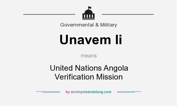 What does Unavem Ii mean? It stands for United Nations Angola Verification Mission