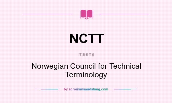 What does NCTT mean? It stands for Norwegian Council for Technical Terminology