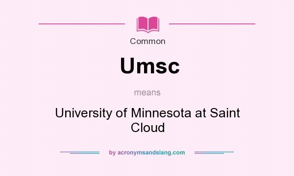 What does Umsc mean? It stands for University of Minnesota at Saint Cloud