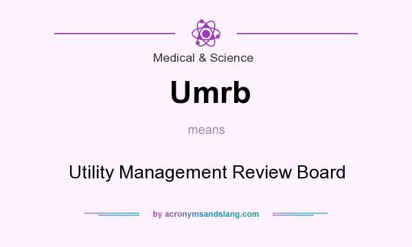 What does Umrb mean? It stands for Utility Management Review Board