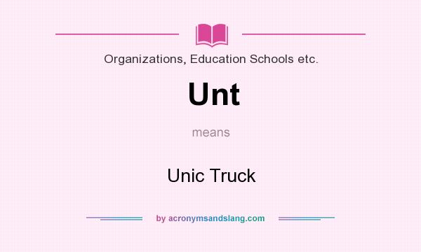 What does Unt mean? It stands for Unic Truck