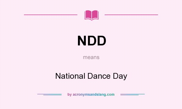 What does NDD mean? It stands for National Dance Day