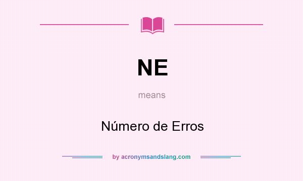 What does NE mean? It stands for Número de Erros