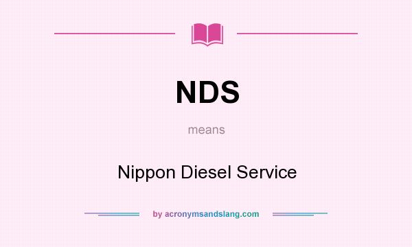 What does NDS mean? It stands for Nippon Diesel Service