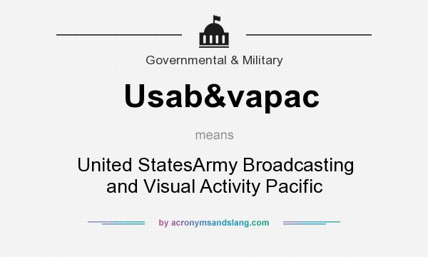 What does Usab&vapac mean? It stands for United StatesArmy Broadcasting and Visual Activity Pacific