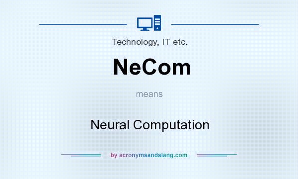 What does NeCom mean? It stands for Neural Computation