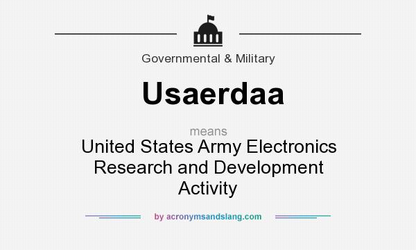 What does Usaerdaa mean? It stands for United States Army Electronics Research and Development Activity