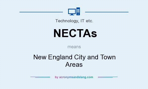 What does NECTAs mean? It stands for New England City and Town Areas