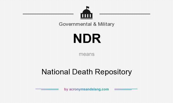 What does NDR mean? It stands for National Death Repository