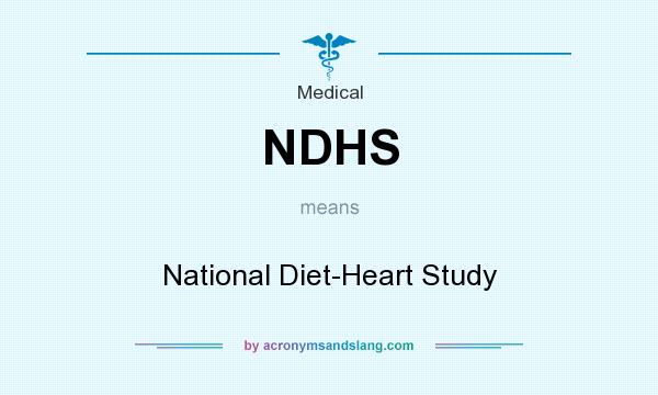 What does NDHS mean? It stands for National Diet-Heart Study