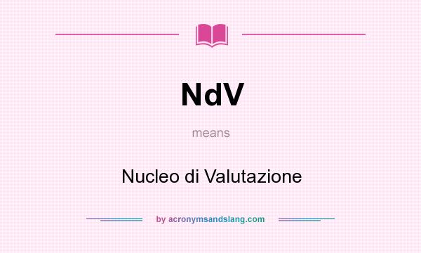 What does NdV mean? It stands for Nucleo di Valutazione