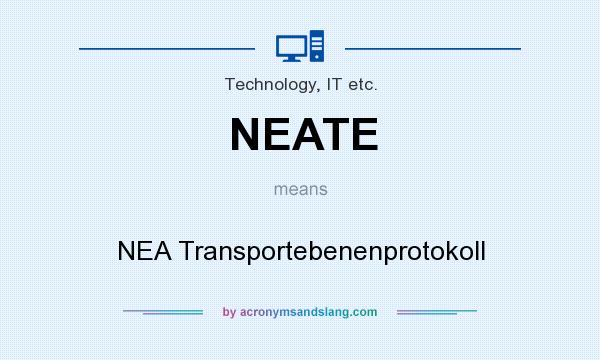 What does NEATE mean? It stands for NEA Transportebenenprotokoll