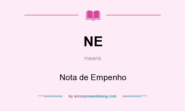 What does NE mean? It stands for Nota de Empenho