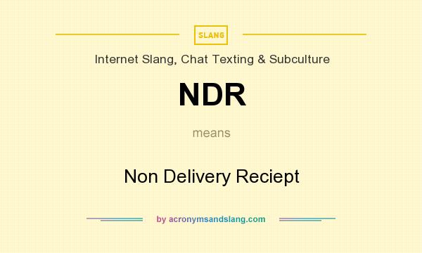 What does NDR mean? It stands for Non Delivery Reciept