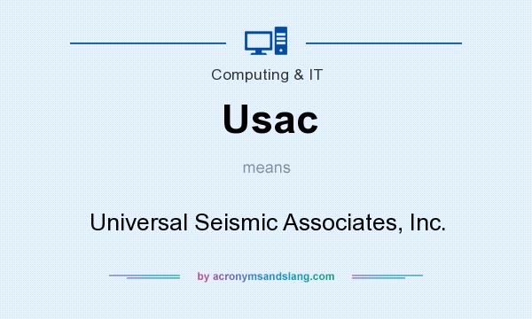 What does Usac mean? It stands for Universal Seismic Associates, Inc.